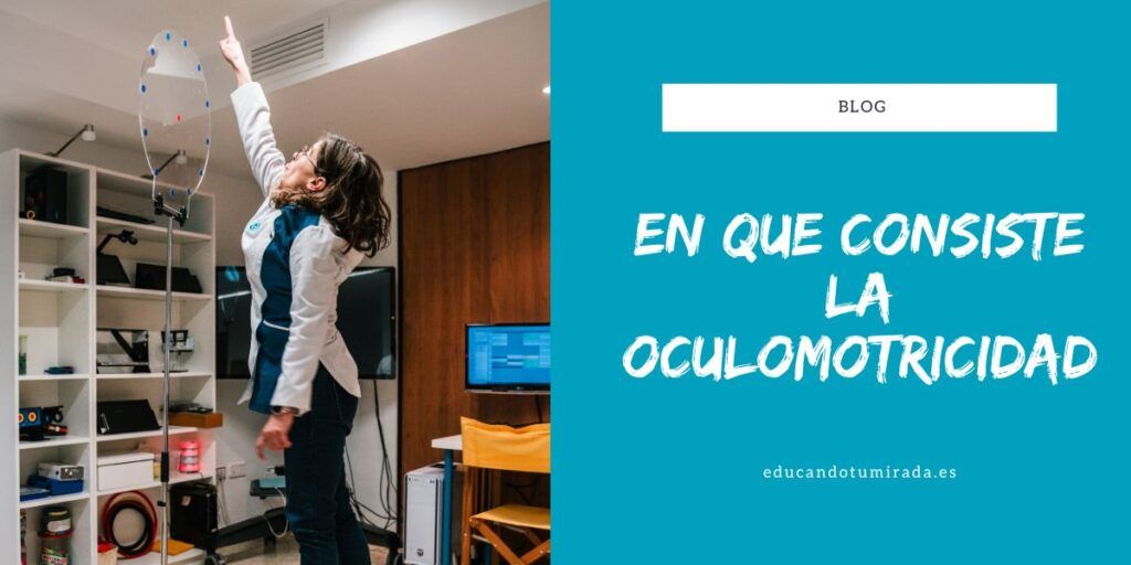 Oculomotricidad | Educando tu mirada