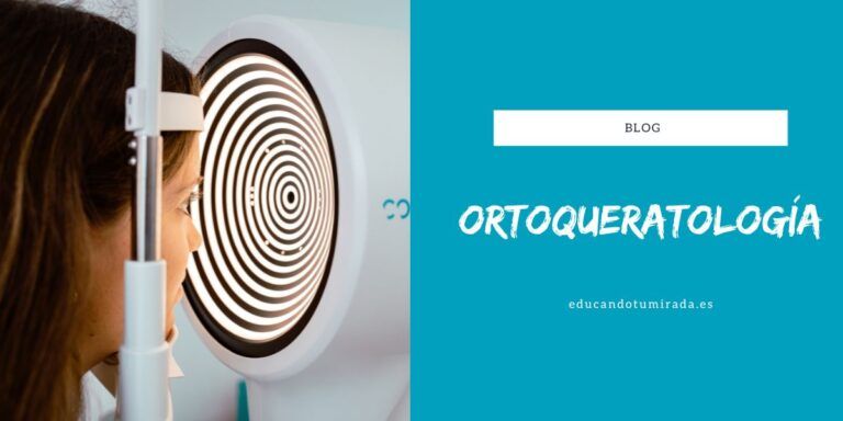 Ortoqueratología | Educando tu mirada