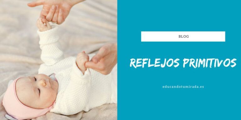 Reflejos primitivos | Educando tu mirada