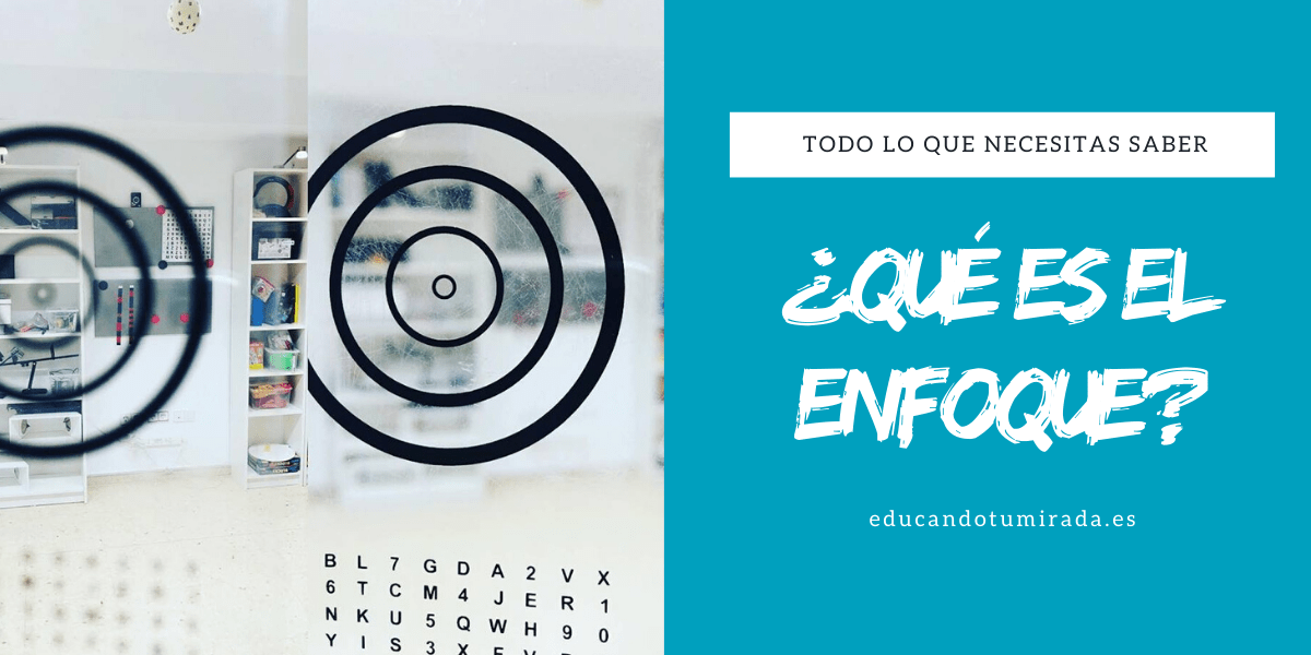 ¿Qué es la acomodación o el enfoque? | Terapia Visual | Valencia | en Educando tu mirada
