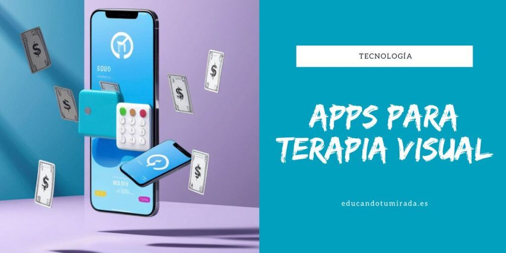 Apps para Terapia visual | Educando tu mirada