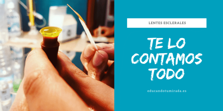 Lentes Esclerales | Valencia | en Educando tu mirada