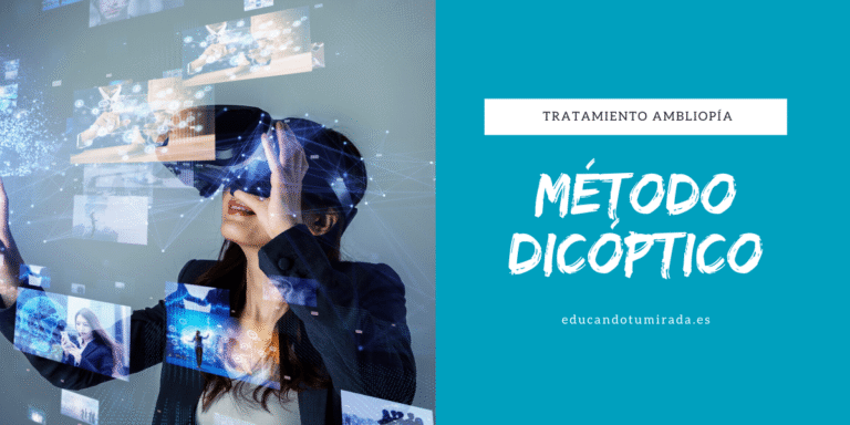 Método Dicóptico | Tratamiento Ambliopía | en Educando tu mirada