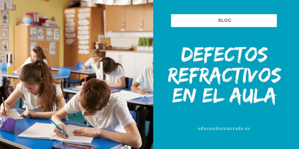Defectos refractivos en el aula | en Educando tu mirada