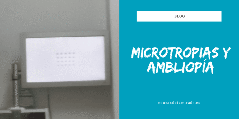 Microtropias y Ambliopía | Blog | en Educando tu mirada | Valencia