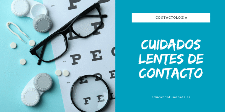 Lentes de contacto y sus cuidados | Blog | en Educando tu mirada